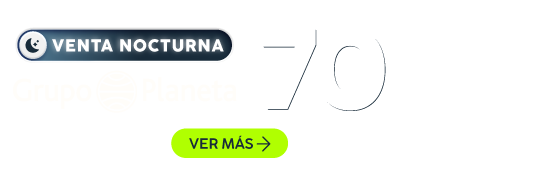 Venta Nocturna Planeta con hasta 70% dcto